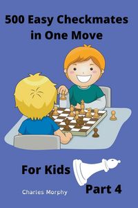 Produktbild: 500 Easy Checkmates in One Move for Kids, Part 4