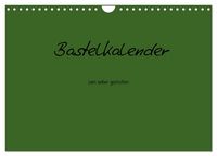 Produktbild: Bastelkalender - dunkel Gr&uuml;n (Wandkalender 2027 DIN A4 quer), CALVENDO Monatskalender