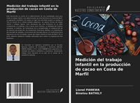 Produktbild: Medici&oacute;n del trabajo infantil en la producci&oacute;n de cacao en Costa de Marfil