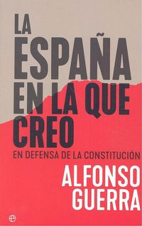 Produktbild: La Espa&ntilde;a en la que creo : en defensa de la Constituci&oacute;n