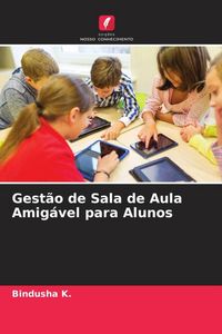 Produktbild: Gest&atilde;o de Sala de Aula Amig&aacute;vel para Alunos
