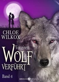 Produktbild: Von einem Wolf verf&uuml;hrt - Band 6