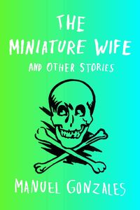 Produktbild: The Miniature Wife: And Other Stories