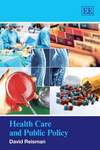 Produktbild: Reisman, D: Health Care and Public Policy