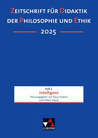 Produktbild: Zeitschrift f&uuml;r Didaktik der Philosophie und Ethik (ZDPE) / ZDPE Ausgabe 02/2025
