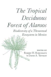 Produktbild: The Tropical Deciduous Forest of Alamos