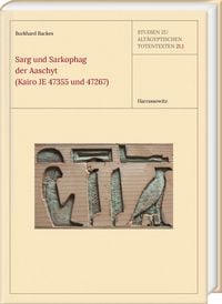 Produktbild: Sarg und Sarkophag der Aaschyt (Kairo JE 47355 und 47267)