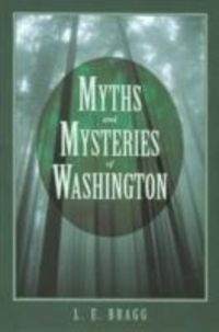 Produktbild: Bragg, L: Myths and Mysteries of Washington