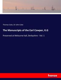 Produktbild: The Manuscripts of the Earl Cowper, K.G