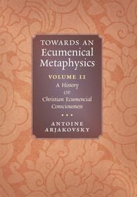 Produktbild: Towards an Ecumenical Metaphysics, Volume 2