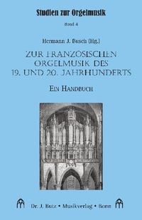 Produktbild: Zur franz&ouml;sischen Orgelmusik des 19. und 20. Jahrhunderts