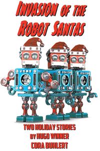 Bild vom Artikel Invasion of the Robot Santas vom Autor Cora Buhlert