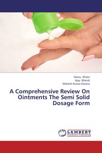 Produktbild: A Comprehensive Review On Ointments The Semi Solid Dosage Form