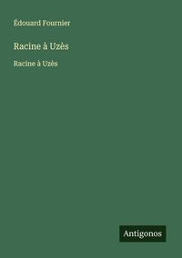 Produktbild: Racine &agrave; Uz&egrave;s