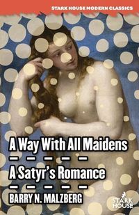 Produktbild: A Way With All Maidens / A Satyr's Romance