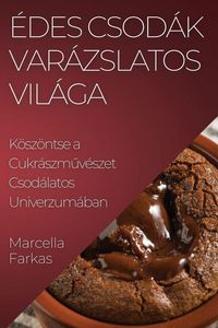 Produktbild: &Eacute;des Csod&aacute;k Var&aacute;zslatos Vil&aacute;ga