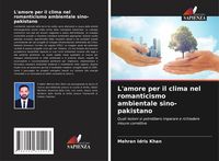 Produktbild: L'amore per il clima nel romanticismo ambientale sino-pakistano