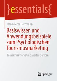 Produktbild: Basiswissen und Anwendungsbeispiele zum Psychologischen Tourismusmarketing