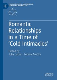 Produktbild: Romantic Relationships in a Time of 'Cold Intimacies'