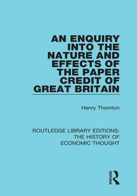 Produktbild: An Enquiry into the Nature and Effects of the Paper Credit of Great Britain
