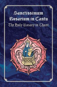 Produktbild: Sanctissimum Rosarium In Cantu