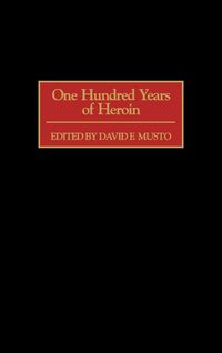 Produktbild: One Hundred Years of Heroin