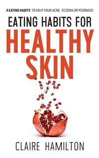 Produktbild: Eating Habits for Healthy Skin