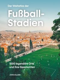 Produktbild: Der Weltatlas der Fu&szlig;ball-Stadien