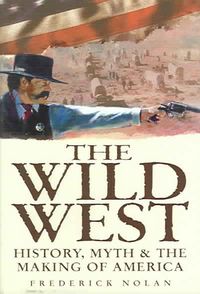 Produktbild: The Wild West: History, Myth & the Making of America