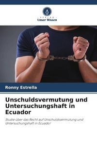 Produktbild: Unschuldsvermutung und Untersuchungshaft in Ecuador