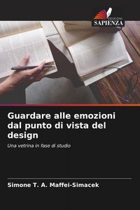 Produktbild: Guardare alle emozioni dal punto di vista del design