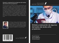 Produktbild: S&iacute;ntesis y evaluaci&oacute;n de algunos derivados del &aacute;cido arilo-propi&oacute;nico