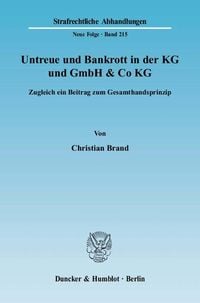 Produktbild: Untreue und Bankrott in der KG und GmbH & Co KG.