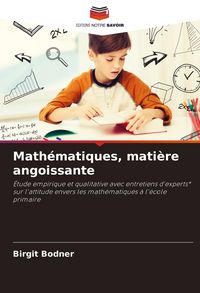 Produktbild: Math&eacute;matiques, mati&egrave;re angoissante