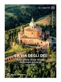 Produktbild: La via degli Dei. Sulle antiche strade romane da Bologna a Firenze