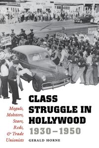 Produktbild: Class Struggle in Hollywood, 1930-1950