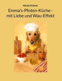 Produktbild: Emma's-Pfoten-K&uuml;che - mit Liebe und Wau-Effekt