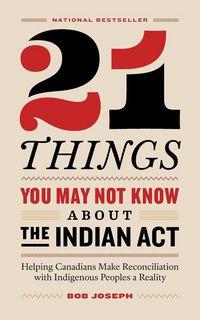 Produktbild: 21 Things You May Not Know About the Indian Act