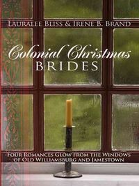 Produktbild: Colonial Christmas Brides: Four Romances Glow from the Windows of Old Williamsburg and Jamestown