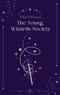 Produktbild: The Young Wizards Society (Circle of the Moon, #1)