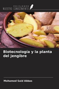Produktbild: Biotecnolog&iacute;a y la planta del jengibre