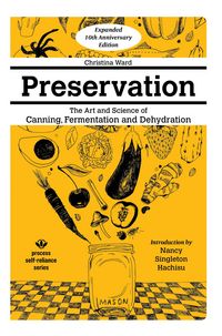 Produktbild: Preservation: More Art & Science of Canning, Fermentation, and Dehydration