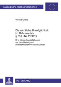 Produktbild: Die rechtliche Unmoeglichkeit im Rahmen des &sect; 251 I Nr. 2 StPO