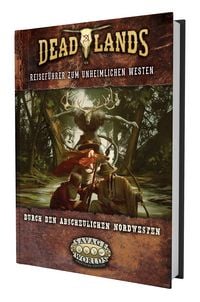 Produktbild: Deadlands: The Weird West - Der abscheuliche Nordwesten