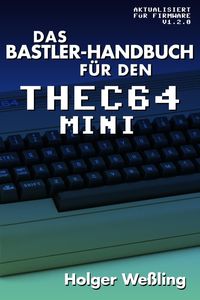 Produktbild: Das Bastler-Handbuch fuer den THEC64 Mini