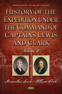 Produktbild: History of the Expedition Under the Command of Captains Lewi