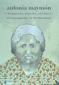 Produktbild: Antonia Maym&oacute;n : anarquista, maestra, naturista