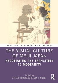 Produktbild: The Visual Culture of Meiji Japan