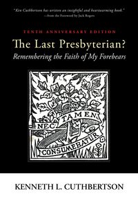 Produktbild: The Last Presbyterian? Tenth Anniversary Edition