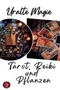 Produktbild: Uralte Magie Tarot, Reiki und Pflanzen